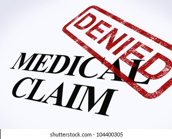 Medical Claim Denied Stamp Showing Unsuccessful Medical Reimbursement. This Shows Refusal Of Coverage For A Patient From Insurance Company.