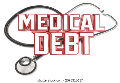 Medical Debt Stethoscope Hospital Bills Overdue Default Payment 3d Illustration