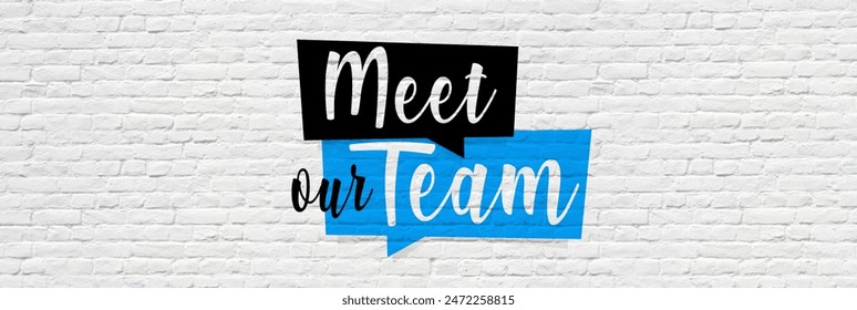 Meet our team on bricks background - Powered by Shutterstock