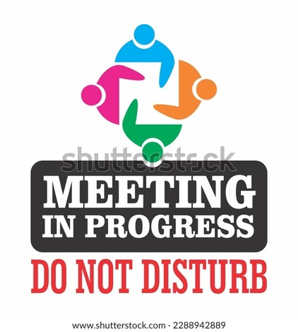 Meeting in progress do not disturb 