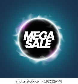 Mega Sale Banner. Circle Black Hole Portal Banner. Flyer Round Design Template With Glowing Neon Tube Circle Around Background. Flash Effect