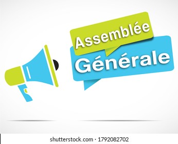 Megaphone And Speech Bubbles With The French Message Means General Assembly