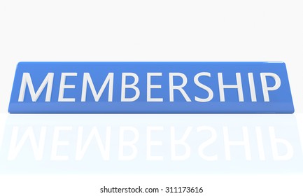 Membership - 3d render blue box with text on it on white background with reflection