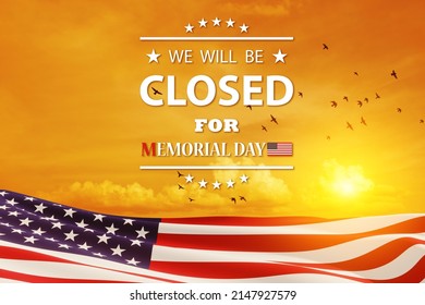 Memorial Day Background Design. American Flag On A Background Of Orange Sky With Flying Birds At Sunset With A Message. We Will Be Closed For Memorial Day. 3d-rendering.