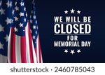 Memorial Day Background Design. We will be closed for Memorial Day. Stock Illustration.