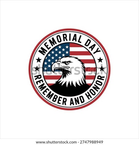 Memorial Day Eagle Badge – Remember and Honor USA Flag Patriotic Vintage Emblem Design