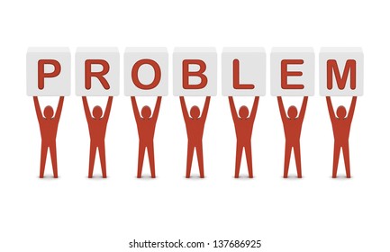 Men holding the word problem. Concept 3D illustration.