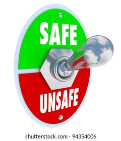 A metal toggle switch with plate reading Safe and Unsafe, switched into the Safe position, illustrating the decision to take steps to protect and safeguard your valuables, family or work