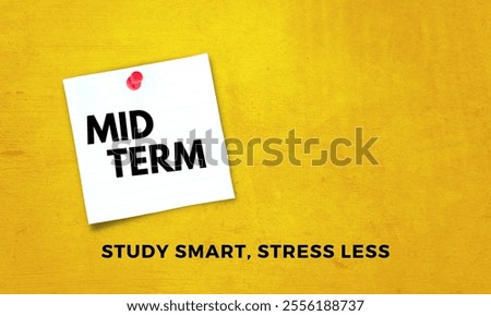 Mid Term Exams Preparation Study Smart, Stress Less Yellow Background poster illustration