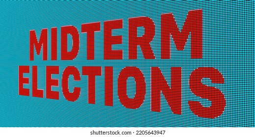 Midterm Election In USA. Red LED Board With The Text, Midterm Election. Politics, Government And Voting Concept. 3D Illustration