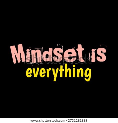 Mindset is everything text on black background