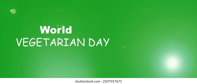 minimalistic green banner with text celebrating World Vegetarian Day. The design features a bright green background with subtle light flares, emphasizing a fresh and healthy theme.  - Powered by Shutterstock