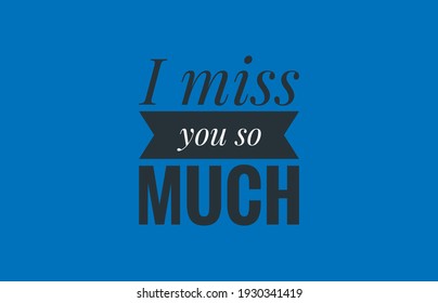 I miss you so much Images, Stock Photos & Vectors | Shutterstock