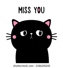 Miss You. Sad Grumpy Cat Kitten Silhouette. Cute Cartoon Kitty Character. Bad Emotion Face. Kawaii Funny Animal. Love Greeting Card. Flat Design. White Background Isolated.