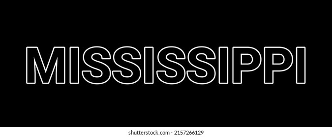 Mississippi Outline White Typography Isolated On Black Background