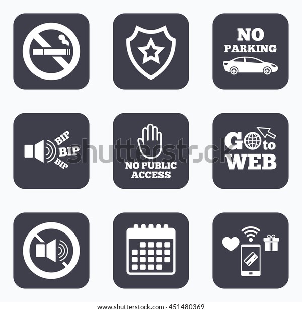 Mobile payments, wifi and
calendar icons. Stop smoking and no sound signs. Private territory
parking or public access. Cigarette and hand symbol. Go to web
symbol.
