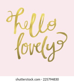 Modern Calligraphy Hello Lovely Lettering With Gold Texture. Perfect For Wall Art Print