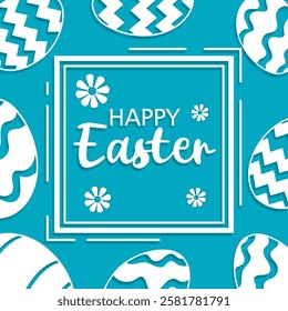 Modern Easter design with a vibrant teal background, white decorative eggs featuring zigzag and wave patterns, floral elements, and a bold "Happy Easter" greeting framed by geometric lines.