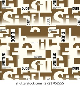 “Seamless modern typography pattern designed for T-shirts and fashion apparel. Bold abstract letterforms and words arranged in a repeating layout with brown and beige tones. Perfect for streetwear, casual wear, all-over print T-shirts, fabric printing and contemporary clothing designs.”