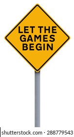 A modified road sign indicating Let the Games Begin
