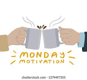 Monday Motivition, Cheers Coffee! Illustration