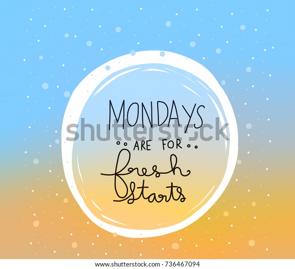 mondays are for fresh starts