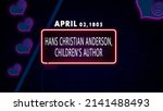 Month April 2, 1805 - Hans Christian Anderson, children