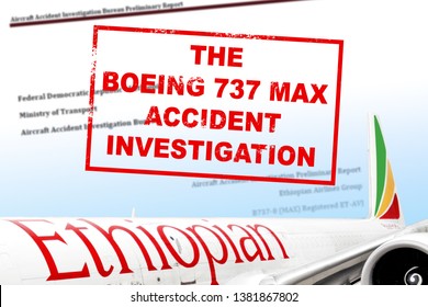 MOSCOW, RUSSIA - APRIL 18, 2019: Ethiopian Airlines Boeing Company 737 MAX Airplane Accident Crash Investigation Red Stamp On Background With Aircraft And Front Page Of Accident Investigation Report