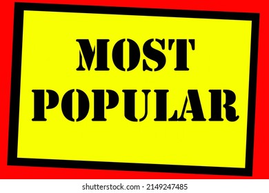 most popular sign. most popular poster. most popular. Black, Yellow and Red Sign with MOST POPULAR Text in black. Isolated on Red. Clipping Path. 