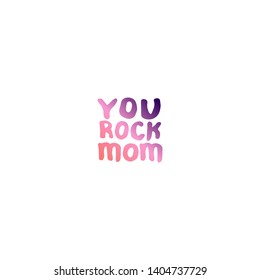 Mothers Day Hand Lettering Phrase.  You Rock Mom