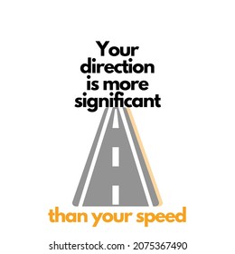 Motivation Quotes Poster With Positive Words. Direction Is More Important Than Speed.