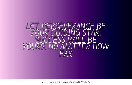 Motivational and Inspirational Quote with Minimalist Design - Empowering Words for Daily Positivity - Powered by Shutterstock