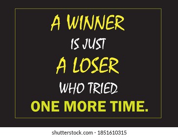 Motivational Inspirational Quote Winner Just Loser Stock Illustration ...