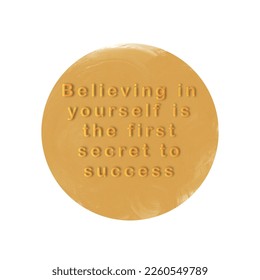 A motivational quote, "Believing in yourself is the first secret to success" isolated on box texture background. A typography, like 'ginger bread' concept.  - Powered by Shutterstock