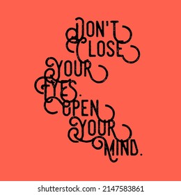 Motivational Quote Dont Close Your Eyes Stock Illustration 2147583861