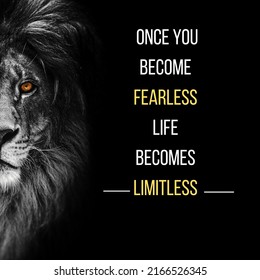 Motivational quote with lion background once you become fearless life becomes limitless 