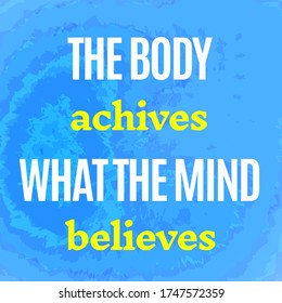 Motivational Quotes Body Achives What Mind Stock Illustration 1747572359