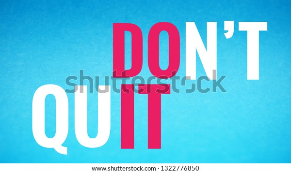 Motivational Quotes Quit Do On Light Stock Illustration 1322776850