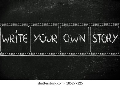 Movie Film Strip Symbol Of Deciding For Your Own Life, Write Your Own Story