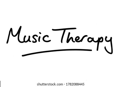 Music Therapy Handwritten On A White Background.