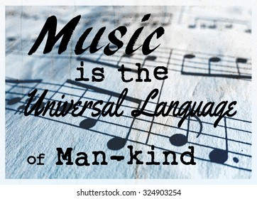 Music Is The Universal Language Of Man-kind Sign