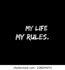 My Life My Rules Lettering Text Stock Illustration 2188294971 ...