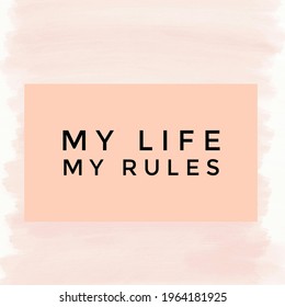 My Life Rules High Res Stock Images Shutterstock