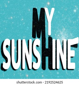 My Sunshine Text English Letters On Stock Illustration 2192524625