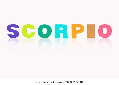 Name SCORPIO is in 12 Zodiac isolated on white background. Colorful wooden alphabets set sort. English letter made of wood arrange alphabet as categorize suitable for children. Poster, banner design.