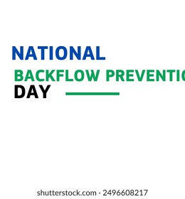 National Backflow Prevention Day. August 16  - Powered by Shutterstock