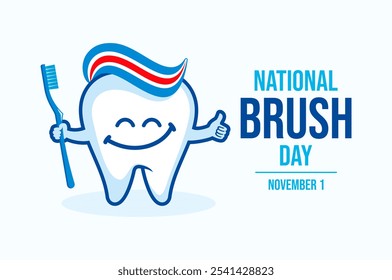 National Brush Day poster illustration. Happy tooth holding a toothbrush icon. Healthy cute tooth with toothpaste cartoon character. November 1 every year. Important day - Powered by Shutterstock