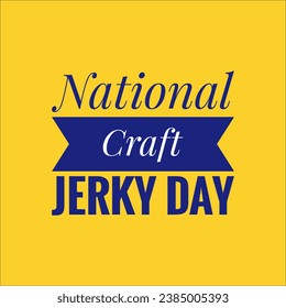 National craft jerky day text  design illustration  - Powered by Shutterstock