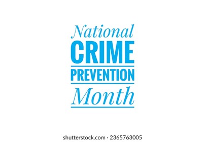 national crime prevention month text design illustration - Powered by Shutterstock