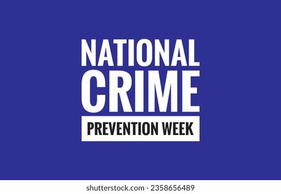 national crime prevention week text design illustration  - Powered by Shutterstock